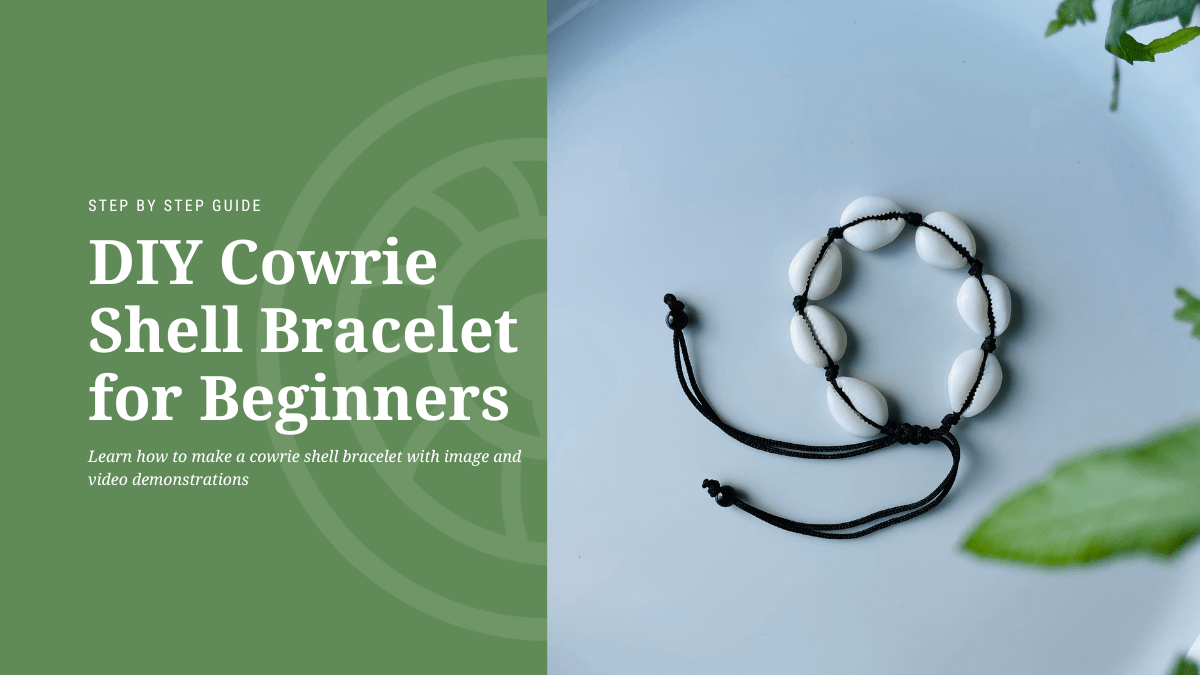 DIY Cowrie Shell Bracelet for Beginners